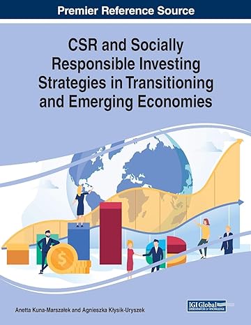 csr and socially responsible investing strategies in transitioning and emerging economies 1st edition anetta