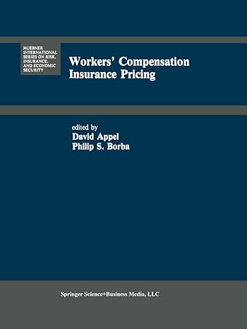 workers compensation insurance pricing current programs and proposed reforms 1st edition david appel ,philip
