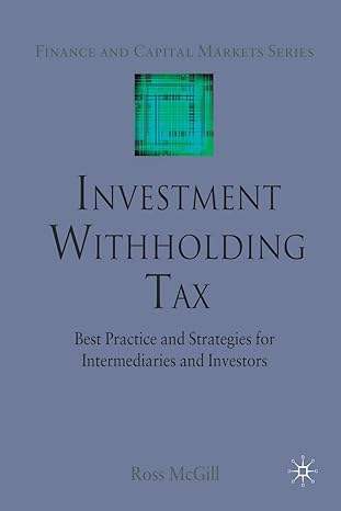 investment withholding tax best practice and strategies for intermediaries and investors 1st edition r mcgill