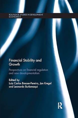 Financial Stability And Growth Perspectives On Financial Regulation And New Developmentalism