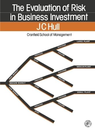 the evaluation of risk in business investment 1st edition j c hull 0080240747, 978-0080240749