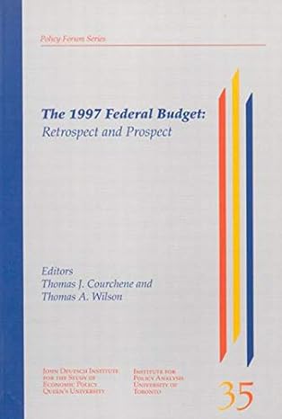 the 1997 federal budget retrospect and prospect 1st edition thomas j courchene ,thomas a wilson 0889117748,