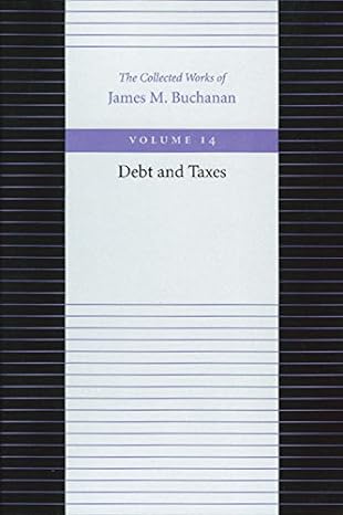 debt and taxes volume 14th edition james m buchanan 0865972400, 978-0865972407