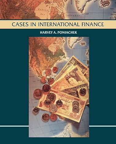 cases in international finance 1st edition harvey a poniachek 0471536784, 978-0471536789