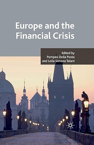 europe and the financial crisis 1st edition pompeo della posta ,leila simona talani 1349330701, 978-1349330706