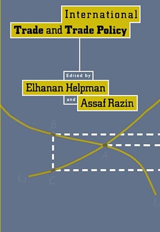 international trade and trade policy 1st edition elhanan helpman ,assaf razin 0262513803, 978-0262513807