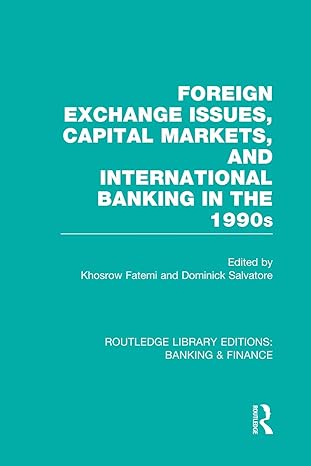 foreign exchange issues capital markets and international banking in the 1990s 1st edition khosrow fatemi
