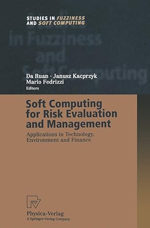 soft computing for risk evaluation and management applications in technology environment and finance 1st