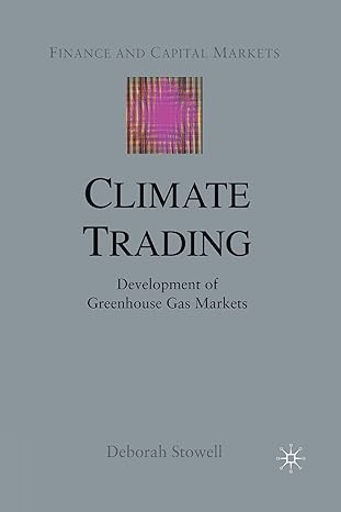 climate trading development of greenhouse gas markets 1st edition d stowell 1349512613, 978-1349512614