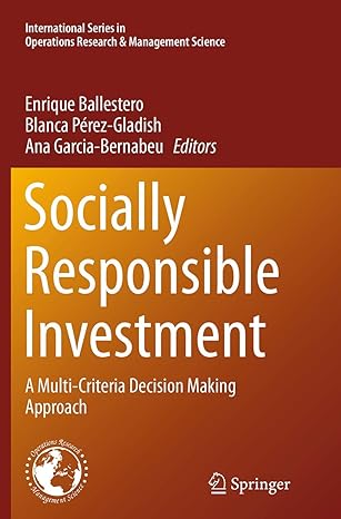 socially responsible investment a multi criteria decision making approach 1st edition enrique ballestero