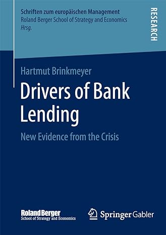 drivers of bank lending new evidence from the crisis 2015th edition hartmut brinkmeyer 3658071745,