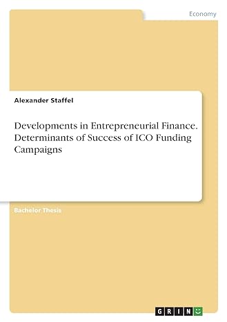 developments in entrepreneurial finance determinants of success of ico funding campaigns 1st edition