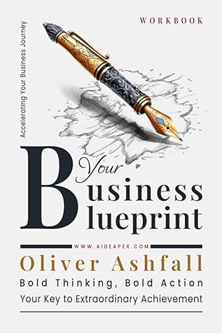 your business blueprint your key to extraordinary achievement a comprehensive guide to business planning