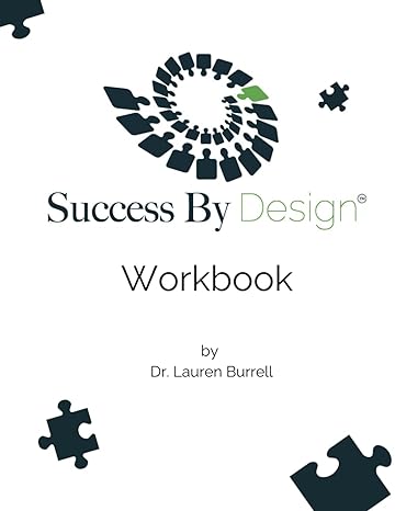success by design workbook 1st edition dr lauren burrell b0cpv9rwsv
