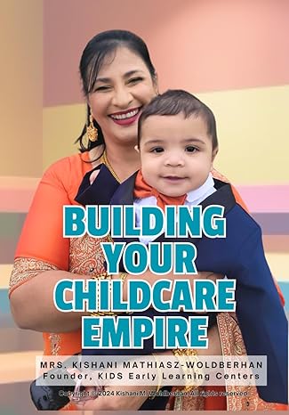 building your childcare empire 1st edition kishani woldberhan b0cx1vnzsr, 979-8883183989