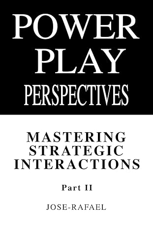 mastering strategic interactions 1st edition jose rafael clemente b0cy8y7g2v, 979-8884881044