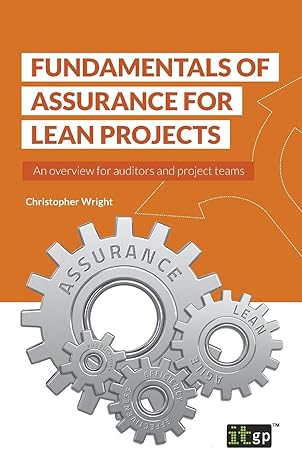 fundamentals of assurance for lean projects an overview for auditors and project teams 1st edition