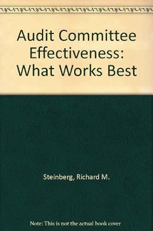 audit committee effectiveness what works best 2nd edition catherine l bromilow ,richard m steinberg