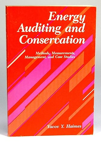 energy auditing and conservation methods measurements management and case studies 1st edition yacov y haimes