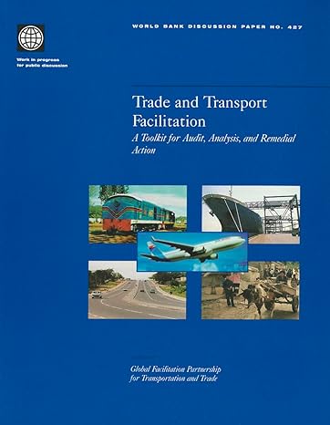 trade and transport facilitation a toolkit for audit analysis and remedial action 1st edition john raven