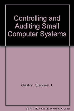 controlling and auditing small computer systems 1st edition stephen j gaston 0888001495 ,  978-0888001498