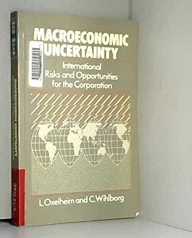 macroeconomic uncertainty international risks and opportunities for the corporation 1st edition lars oxelheim
