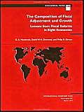 the composition of fiscal adjustment and growth lessons from fiscal reforms in eight economies 1st edition g