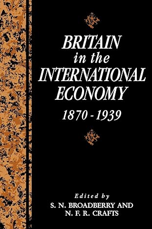 britain in the international economy 1870 1939 1st edition s n broadberry ,n f r crafts 0521122600,