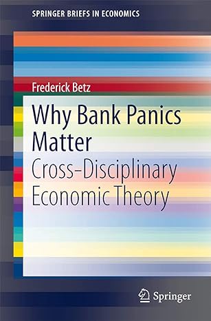 why bank panics matter cross disciplinary economic theory 2014th edition frederick betz 331901756x,