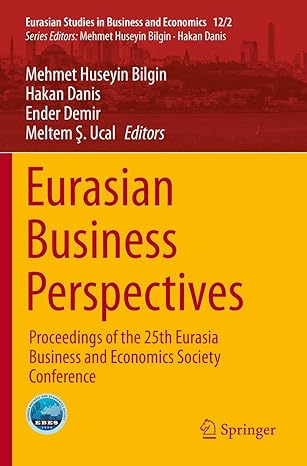 eurasian business perspectives proceedings of the 25th eurasia business and economics society conference 1st