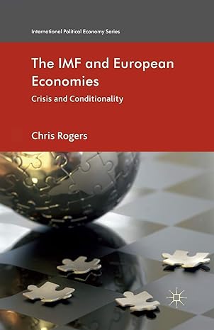 the imf and european economies crisis and conditionality 1st edition chris rogers 1349336424, 978-1349336425