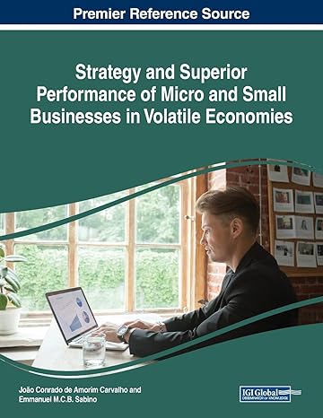 strategy and superior performance of micro and small businesses in volatile economies 1st edition joao