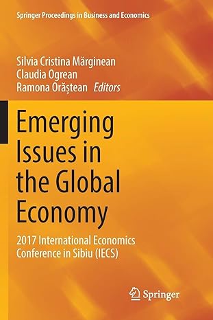 emerging issues in the global economy 2017 international economics conference in sibiu 1st edition silvia