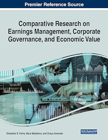 comparative research on earnings management corporate governance and economic value 1st edition elisabete s