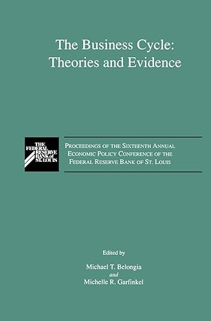 the business cycle theories and evidence proceedings of the sixteenth annual economic policy conference of