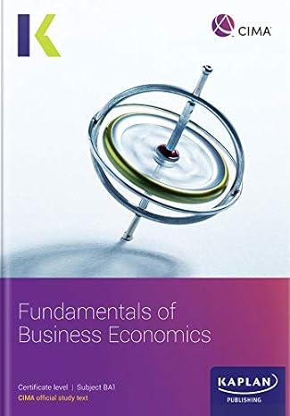 ba1 fundamentals of business economics study text 1st edition kaplan 1787406881, 978-1787406889