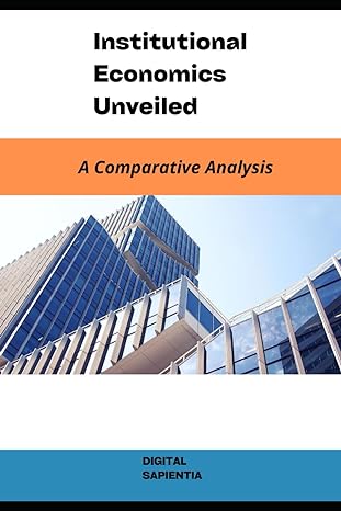 institutional economics unveiled a comparative analysis 1st edition alfredo merlet b0cylfp8ls, 979-8882117664