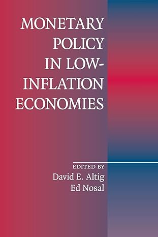 monetary policy in low inflation economies 1st edition david e altig ,ed nosal 1107514118, 978-1107514119
