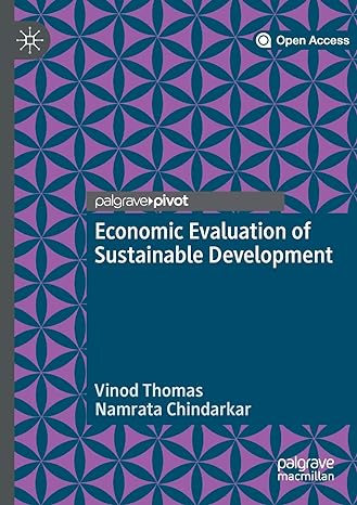 economic evaluation of sustainable development 1st edition vinod thomas ,namrata chindarkar 9811363919,
