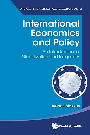 international economics and policy an introduction to globalization and inequality 1st edition keith e maskus