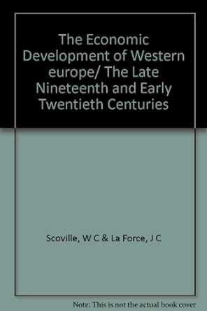 the economic development of western europe/ the late nineteenth and early twentieth centuries 1st edition j.