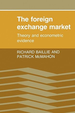 the foreign exchange market theory and econometric evidence 1st edition richard t baillie ,patrick c mcmahon