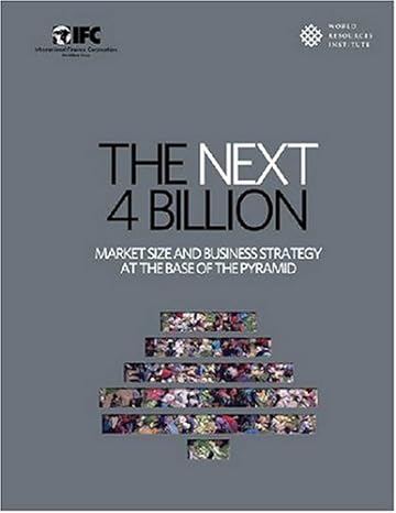 the next 4 billion market size and business strategy at the base of the pyramid 1st edition allen l hammond