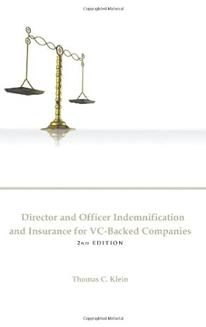 director and officer indemnification and insurance for vc backed companies 2nd edition thomas c klein