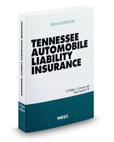 tennessee automobile liability insurance 2010 2011 ed 1st edition paul campbell ,iii ,phillip fleissner