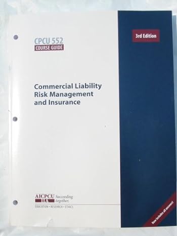 Cpcu 552 Course Guide Commercial Liability Risk Management And Insurance