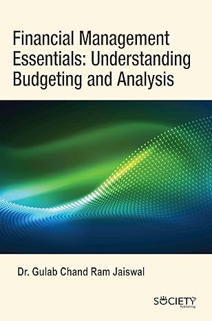 financial management essentials understanding budgeting and analysis 1st edition gulab chand ram jaiswal