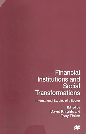 financial institutions and social transformations international studies of a sector 1st edition david knights