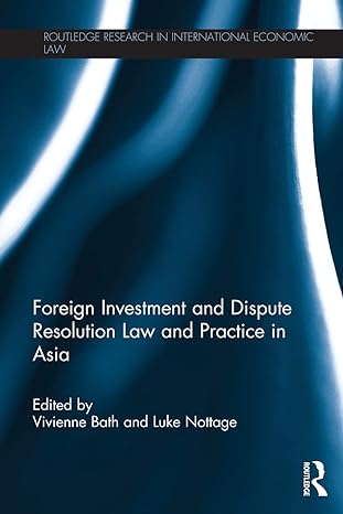 foreign investment and dispute resolution law and practice in asia 1st edition vivienne bath 0415859271,