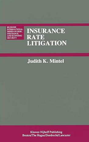 insurance rate litigation a survey of judicial treatment of insurance ratemaking and insurance rate
